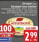 Géramont feine Scheiben bei E center im Haltern am See Prospekt für 2,99 €