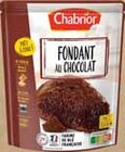 FONDANT CHOCOLAT - CHABRIOR à 2,30 € dans le catalogue Intermarché