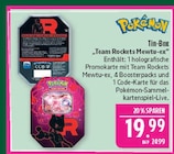 Tin-Box Team Rockets Mewtu-ex im Angebot bei Marktkauf in Schweinfurt Tin-Box Team Rockets Mewtu-ex Angebote von Pokémon bei Marktkauf Schweinfurt für 19,99 €