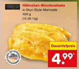 Aktuelles Hähnchen-Minutensteaks Angebot bei Netto Marken-Discount in Würzburg ab 4,99 €