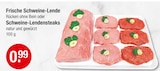 Aktuelles Frische Schweine-Lende Angebot bei V-Markt in München ab 0,99 €