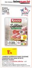 Jambon Supérieur Sans Couenne - Monique Ranou dans le catalogue Intermarché Hyper