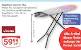 Bügeltisch Diamond Plus im Angebot bei GLOBUS in Völklingen Bügeltisch Diamond Plus Angebote von Vileda bei GLOBUS Völklingen für 14,99 €
