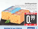 Bayerntaler im EDEKA Prospekt Bayerntaler von Zott im aktuellen EDEKA Prospekt für 0,99 €