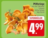 Pfifferlinge Angebote bei EDEKA Heidenheim für 4,99 €