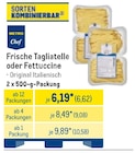 Aktuelles Frische Tagliatelle oder Fettuccine Angebot bei METRO in Halle (Saale) ab 6,62 €