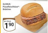Aktuelle Wecker Angebote bei GLOBUS in Krefeld Aktuelles Pizzafleischkäse-Brötchen Angebot bei GLOBUS in Krefeld ab 1,90 €