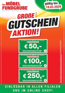 Die Möbelfundgrube Prospekt GROßE GUTSCHEIN AKTION! mit 1 Seite