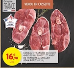Agneau : tranche de gigot avec os ou gigot avec os tranche à griller - JEAN ROZÉ - Intermarché à Avignon Agneau : tranche de gigot avec os ou gigot avec os tranche à griller - JEAN ROZÉ en promo chez Intermarché Avignon à 16,90 €