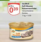 Aktuelle Katzenfutter Angebote bei GLOBUS in Ludwigshafen (Rhein) Aktuelles Soft Mousse Katzennassfutter Angebot bei GLOBUS in Ludwigshafen (Rhein) ab 0,39 €