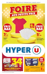 Prospectus Hyper U, "FOIRE AUX PETITS PRIX",  pages, 18/02/2025 - 02/03/2025