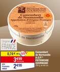 Camembert de Normandie A.O.P. - PATRIMOINE GOURMAND dans le catalogue Cora