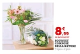 Bouquet composé Bella Nature - U Express à Reims Bouquet composé Bella Nature en promo chez U Express Reims à 8,99 €