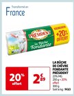 LA BÛCHE DE CHÈVRE FONDANTE - PRÉSIDENT dans le catalogue Auchan Supermarché