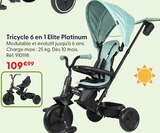 Tricycle 6 en 1 - ELITE PLATINUM à 109,99 € dans le catalogue La Grande Récré