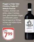Tator Primitivo Puglia IGT Metodo Passule im Angebot bei GLOBUS in Hof Tator Primitivo Puglia IGT Metodo Passule Angebote von Poggio Le Volpi bei GLOBUS Hof für 7,99 €