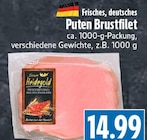 EDEKA Lollar - Frisches, deutsches Puten Brustfilet Angebot im Prospekt Frisches, deutsches Puten Brustfilet bei EDEKA im Lollar Prospekt für 14,99 €
