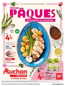 Catalogue Auchan Supermarché à Compiègne cette semaine, valable du 31/03/2026 au 06/04/2026 Prospectus Auchan Supermarché à Compiègne, "FÊTONS PÂQUES", 20 pages de promos valables du 31/03/2026 au 06/04/2026