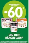 Intermarché Génicourt-sous-Condé - Promo -60% REMISE IMMÉDIATE SUR LE 2ÈME SUR TOUT HÄAGEN DAZS Promo -60% REMISE IMMÉDIATE SUR LE 2ÈME SUR TOUT HÄAGEN DAZS à dans le catalogue Intermarché à Génicourt-sous-Condé
