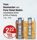 Hausmacher oder Purer Dinkel Nudeln von Tress im aktuellen V-Markt Prospekt für 2,22 €