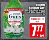 Polnische Hafermast-Gans im EDEKA Prospekt Polnische Hafermast-Gans von KrakauerLand im aktuellen EDEKA Prospekt für 7,77 €