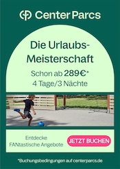Aktueller Center Parcs Reise Prospekt in Stuttgart und Umgebung, "Die Urlaubs-Meisterschaft" mit 1 Seite, 09.07.2024 - 19.07.2024