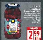 Herzstücke Schattenmorellen von EDEKA im aktuellen EDEKA Prospekt für 2,99 €