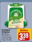 Hochgenuss Angebote von Champignon bei REWE Kiel für 3,39 €