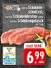 Zarte Schinkenschnitzel bei EDEKA im Stadtlohn Prospekt für 6,99 €