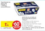 Intermarché Les Baumettes - Promo Skyr 0% à la vanille en offre découverte Promo Skyr 0% à la vanille en offre découverte à 0,78 € dans le catalogue Intermarché à Les Baumettes