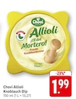 Allioli Knoblauch Dip im Angebot bei EDEKA in Schwäbisch Hall Allioli Knoblauch Dip Angebote von Chovi bei EDEKA Schwäbisch Hall für 1,99 €