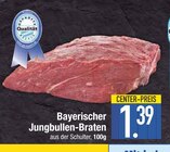 Bayerischer Jungbullen-Braten von  im aktuellen EDEKA Prospekt für 1,39 €