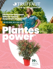 Prospectus Jardinerie & Animalerie de Truffaut, "Plantes power", valable du 25/04/2025 au 04/05/2025 