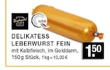 Delikatess Lederwursts Fein bei EDEKA im Gladbeck Prospekt für 1,50 €