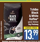 Black & White Kaffee im Angebot bei EDEKA in Ingolstadt Black & White Kaffee Angebote von Tchibo bei EDEKA Ingolstadt für 13,99 €