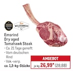 Dry aged Tomahawk Steak Angebote von Emsrind bei METRO Ibbenbüren für 28,88 €