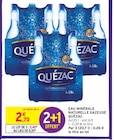 Eau minérale naturelle gazeuse - Quézac - Intermarché à Montpellier Eau minérale naturelle gazeuse - Quézac en promo chez Intermarché Montpellier à 5,40 €
