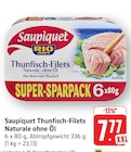 Thunfisch-Filets Naturale ohne Öl Angebote von Saupiquet bei E center Böblingen für 7,77 €