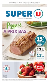 Catalogue Supermarchés Super U en cours à Cagnes-sur-Mer et alentours, "Super U", 28 pages, 31/03/2026 - 06/04/2026