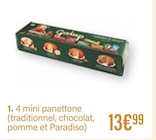 4 mini panettone (traditionnel, chocolat, pomme et Paradiso) dans le catalogue Monoprix