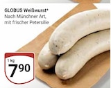 Aktuelles Weißwurst Angebot bei GLOBUS in Duisburg ab 7,90 €