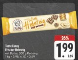 Frischer Hefeteig mit Butter Angebote von Tante Fanny bei EDEKA Weiden für 1,99 €