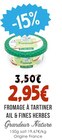 Naturalia - Fromage à tartiner ail & fines herbes : offre du catalogue Promo Fromage à tartiner ail & fines herbes à 2,95 € dans le catalogue Naturalia ""