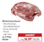 Wildschweinkeule für 18,18 € bei METRO im Angebot Wildschweinkeule im aktuellen METRO Prospekt