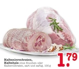 Aktuelle Braten Angebote bei EDEKA in Frankfurt (Main) Aktuelles Kalbsnierenbraten, Kalbshals Angebot bei EDEKA in Frankfurt (Main) ab 1,79 €