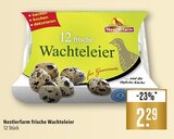 frische Wachteleier im Angebot bei Marktkauf in Rottenburg frische Wachteleier Angebote von Nestlerfarm bei Marktkauf Rottenburg für 2,29 €