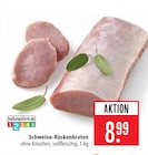 Schweine-Rückenbraten Angebote bei Marktkauf Schorndorf für 8,99 €