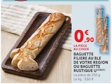 Promo Baguette Filière au Blé de Votre Région ou Baguette Rustique à 0,90 € dans le catalogue U Express à Vandœuvre-lès-Nancy