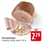 Aktuelle Braten Angebote bei EDEKA in Mainz Aktuelles Krustenbraten Angebot bei EDEKA in Mainz ab 2,29 €