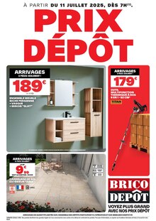 Prospectus Brico Dépôt à Cahors, "PRIX DÉPÔT", 1 page de promos valables du 11/07/2025 au 07/08/2025